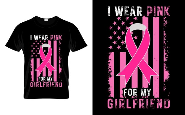 벡터 나는 내 여자친구 핑크 리본 유방암 인식의 달 티셔츠 디자인을 위해 핑크색을 입습니다.