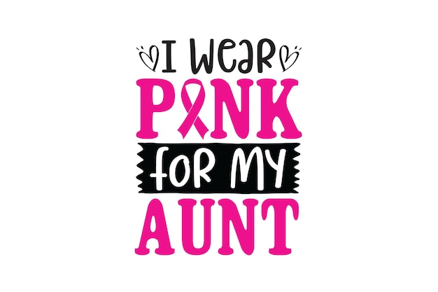 I Wear Pink for my Aunt Vector File