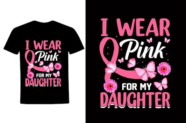 I wear pink for my daughter Tshirt