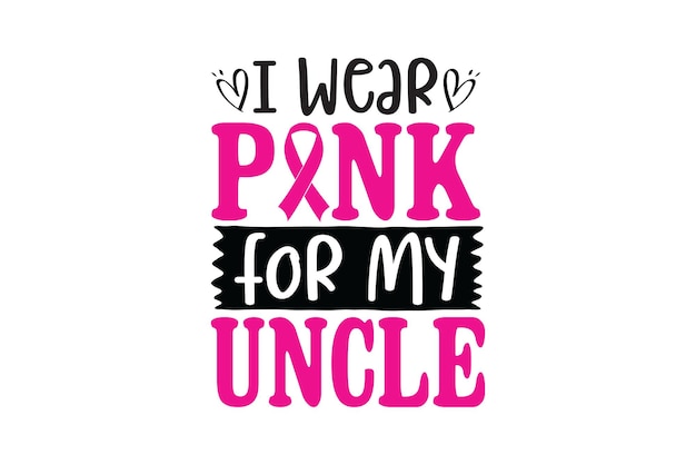 I Wear Pink for my Uncle Vector File