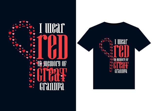 I wear red in memory of great grandpa illustrazioni per il design di magliette pronte per la stampa