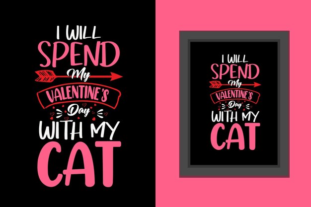 I will spend my valentines day with my cat typography valentines day cat tshirt and merchandise