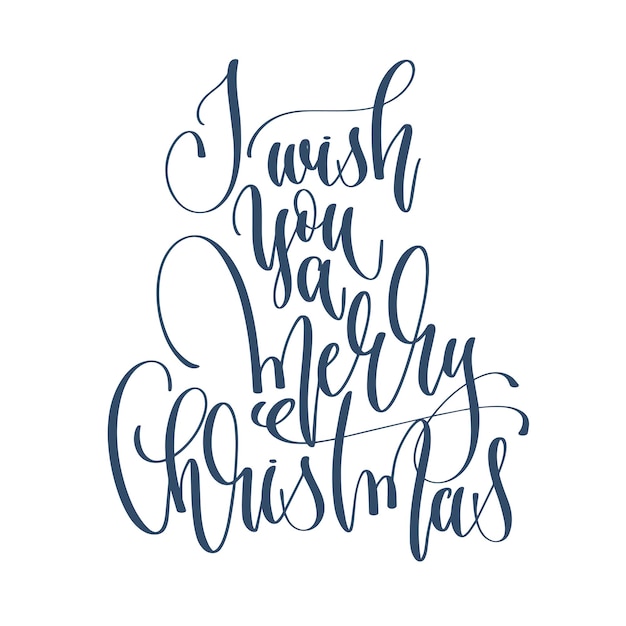 I wish you a merry christmas hand lettering inscription text t