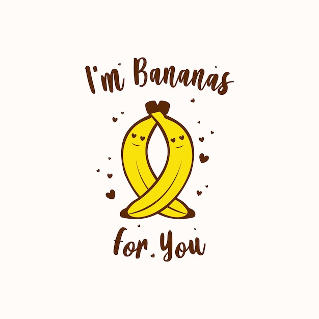 Vettore i39m bananas for you regalo di san valentino per gli amanti delle banane