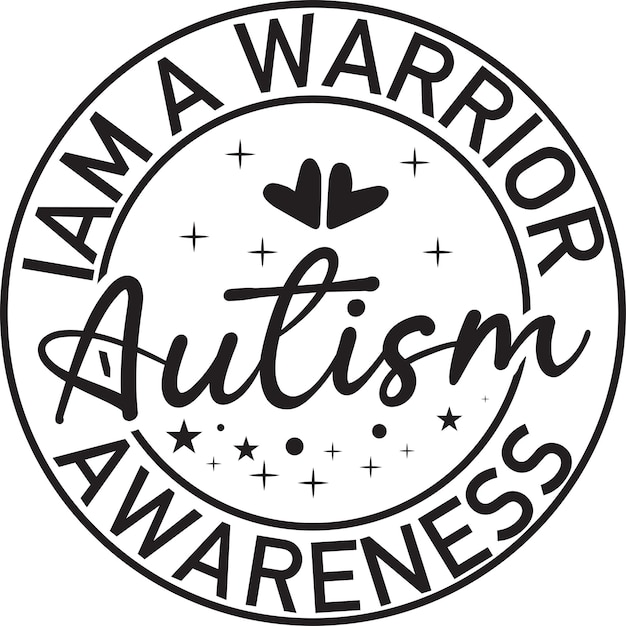 Iam A Warrior Autism Awareness