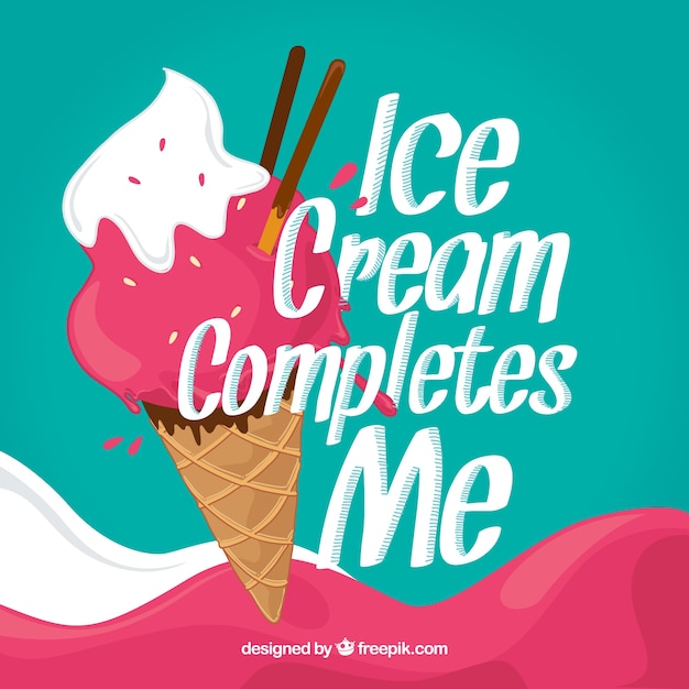 Ice cream background with nice phrase