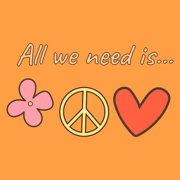Icon sticker in hippie style with text All we need is and heart peace sign and flower on orange background in retro stylex9