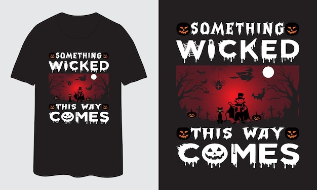 Iets slechts op deze manier komt Halloween t-shirtontwerp 2022