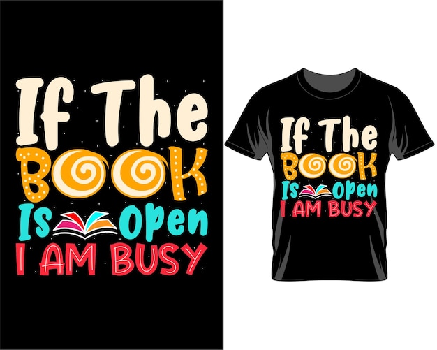 Vector if the book is open book day quotes t shirt design vector