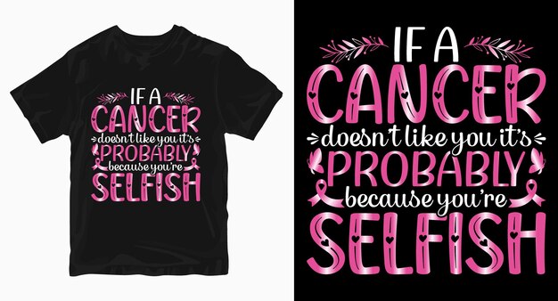 Vector if a cancer doesn't like you breast cancer tshirt design