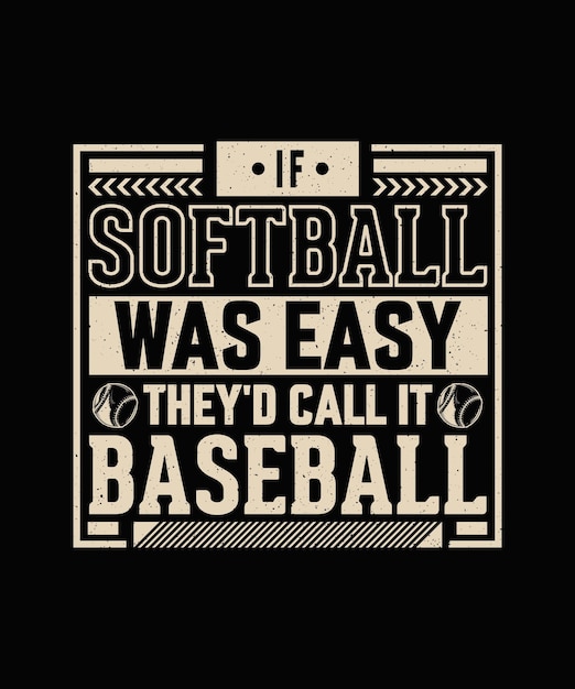 IF softball was easy they'd call it Baseball Tshirt Design