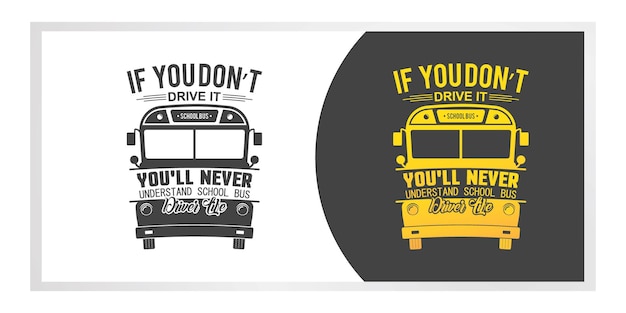 Vector if you don't drive it you'll never understand school bus driver life, school bus driver tshirt