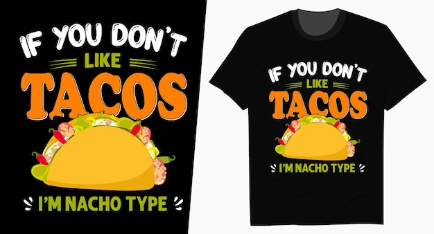 Se non ti piace il design della maglietta con la tipografia dei tacos