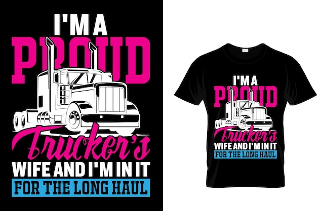 Vector ik ben de vrouw van een trotse vrachtwagenchauffeur en ik doe het voor de lange termijn