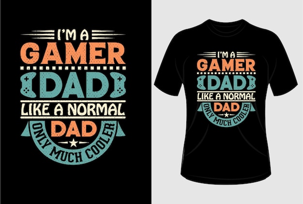 Ik ben een gamer-vader als een normale vader, alleen veel cooler T-shirtontwerp met bewerkbare vectorafbeelding