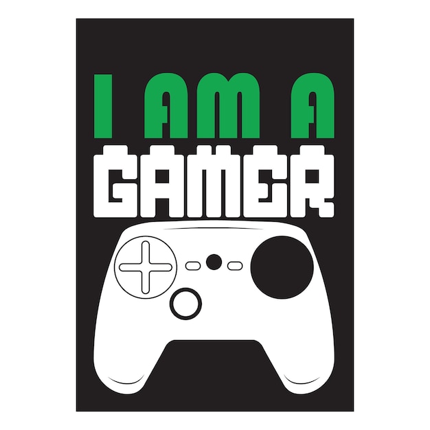 Ik ben een GAMER VECTOR T-shirt ontwerp