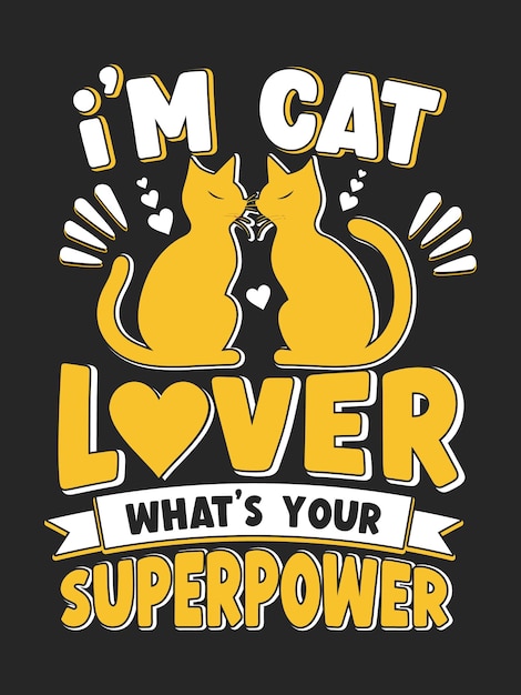 Vector ik ben een kattenliefhebber. wat is je superkracht t-shirtontwerp?