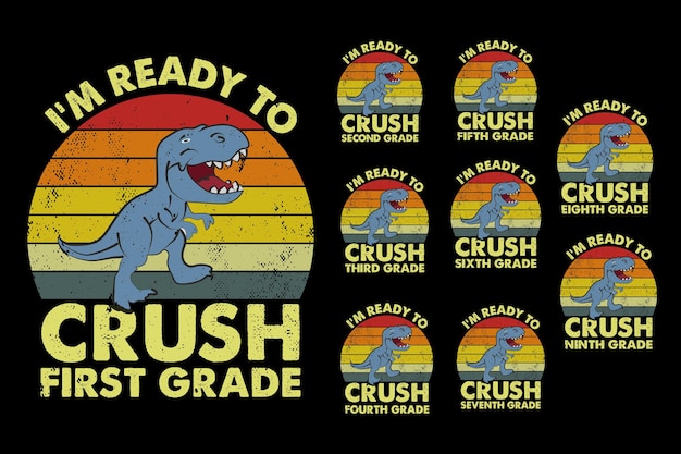 Ik ben klaar om het ontwerp van een dinosaurus-t-shirt te verpletteren Het is grappig terug naar school-t-shirtontwerp