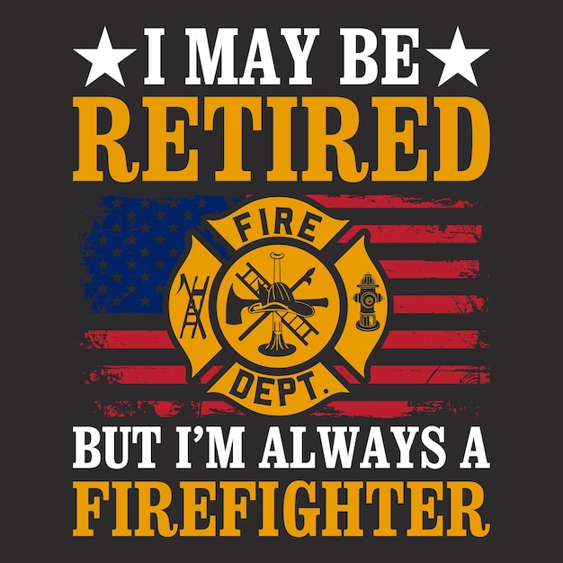 Vector ik ben misschien met pensioen, maar ik ben een brandweerman grappig gepensioneerd cadeau tshirt