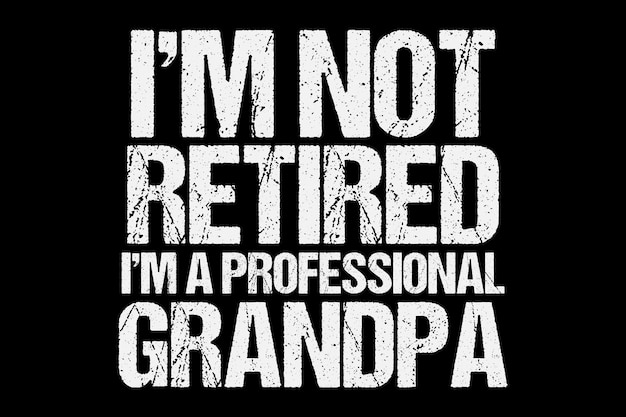 Vector ik ben niet met pensioen, ik ben een professioneel opa tshirt design