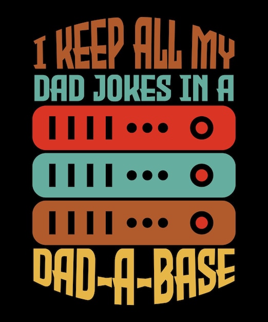 Ik bewaar al mijn vadergrappen in een DadABase Vaderdagcadeau Vintage typografie Dad A Base TShirt