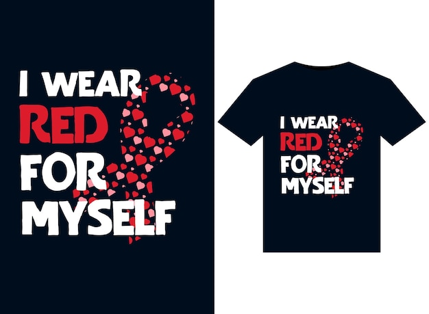 Ik draag Red for Myself-illustraties voor het ontwerpen van T-shirts die klaar zijn voor afdrukken