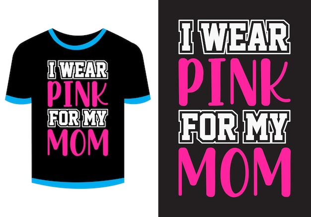 Ik draag roze ter nagedachtenis aan mijn moeder Borstkanker T-shirtontwerp