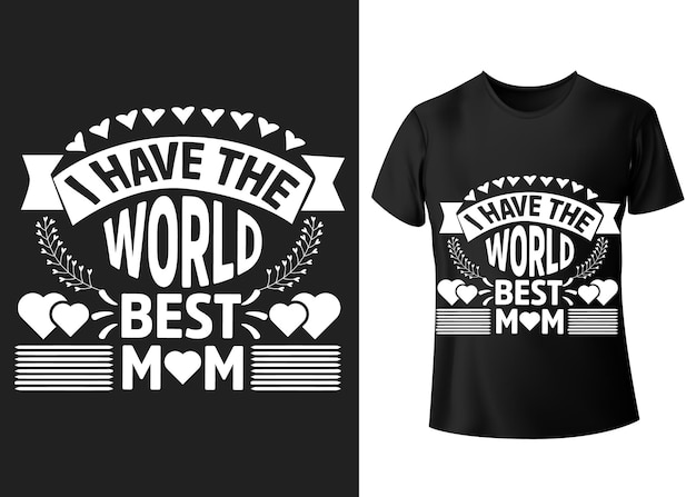 Ik heb 's werelds beste moeder vector mode citaten typografie t-shirt ontwerp