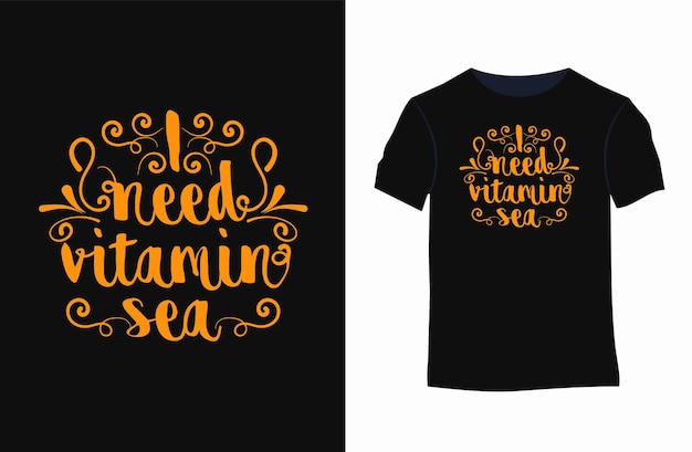 Ik heb vitamine nodig Motiverende vector Typografie Tshirt Design