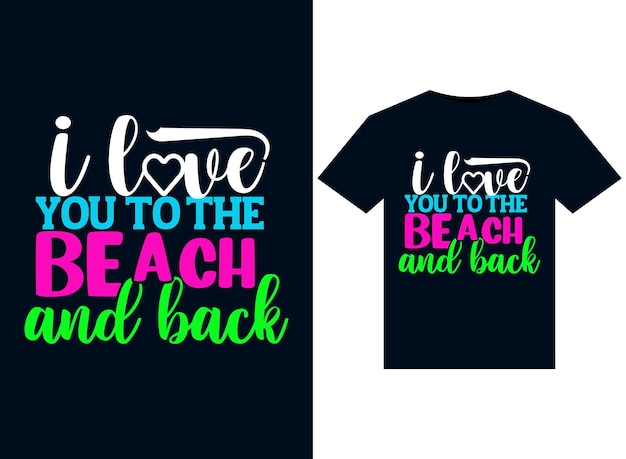 ik hou van je naar het strand en terug illustraties voor printklare TShirts design