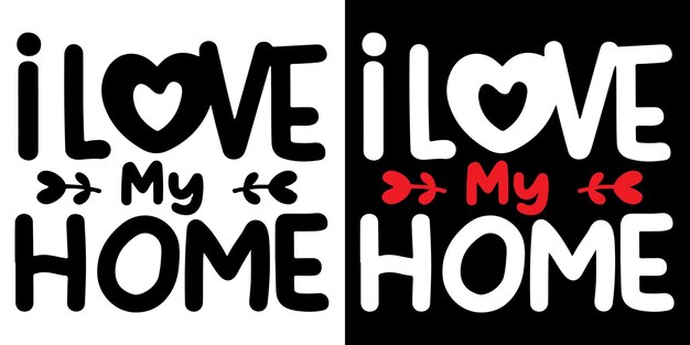 Ik hou van My Home Lettering Text Vector op witte achtergrond