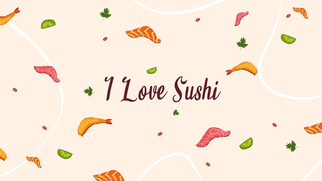 Ik hou van sushi Heerlijke sushi achtergrond