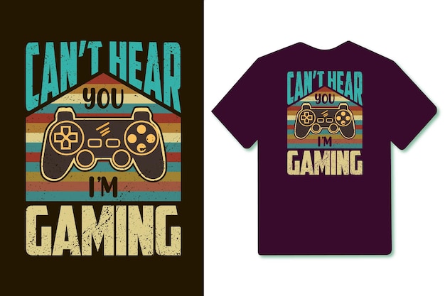 Ik kan je niet horen, ik game vintage retro gamer t-shirtontwerp