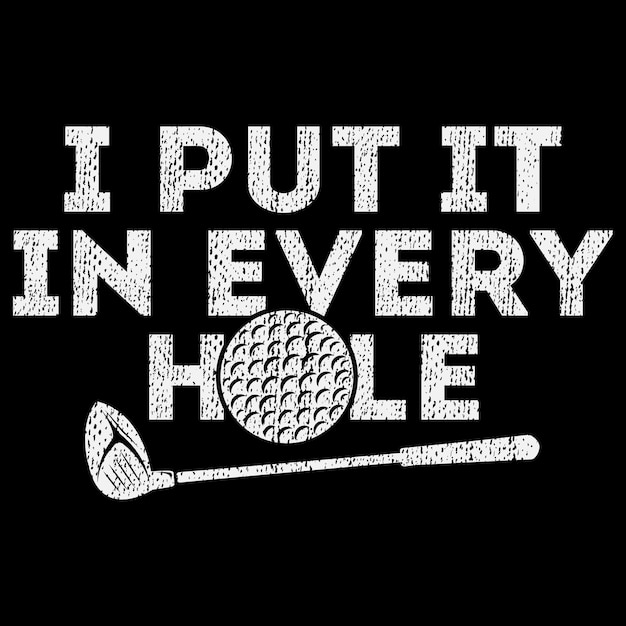 Vector ik stop het in elk gat grappig golfspeler t-shirt