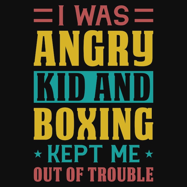 Ik was een boos kind en een bokst-shirtontwerp