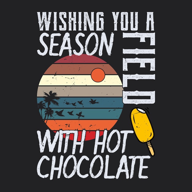 Ik wens je een seizoensveld met warme chocolademelk zomer-t-shirt zoete zomervakantie stemming t-shirt