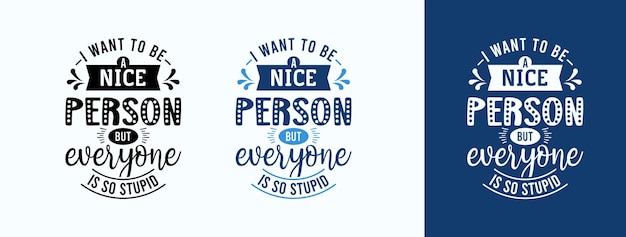 Ik wil een aardig persoon zijn, maar iedereen is zo dom voor een mok met een t-shirtprint en nog veel meer