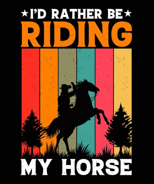 Ik zou liever op mijn paard rijden Vintage paardent-shirtontwerp