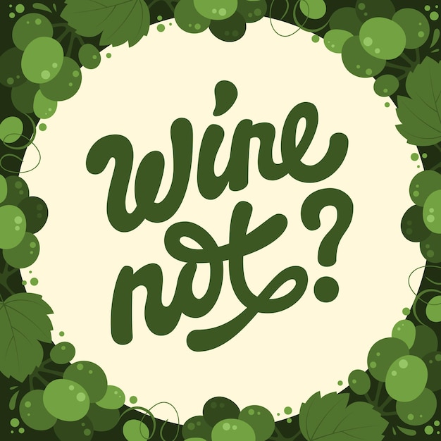 Vector illustratie met heldere belettering met wijnthema wine not