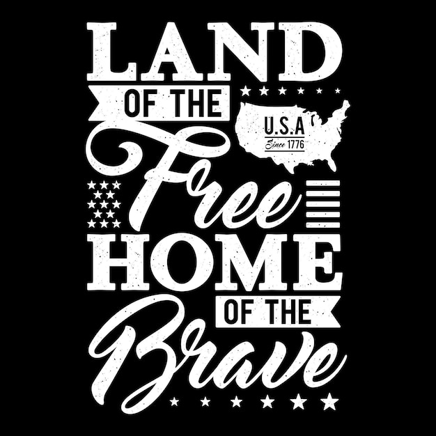 Illustrazione american typography con testo land of the free home of the brave design vettoriale