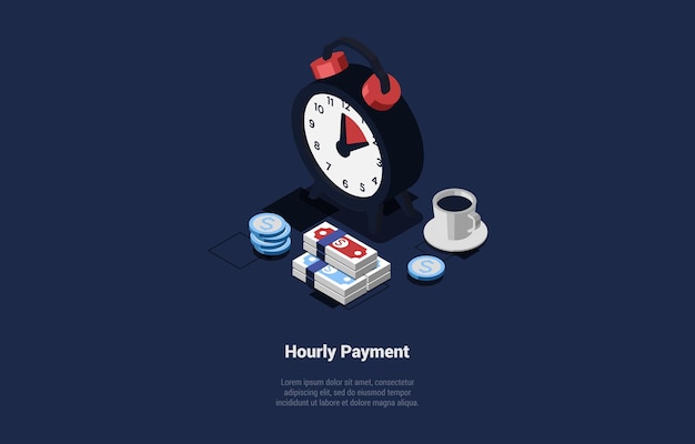 Vector illustration in cartoon 3d style. isometric composition on blue dark with text and objects. hourly payment concept design