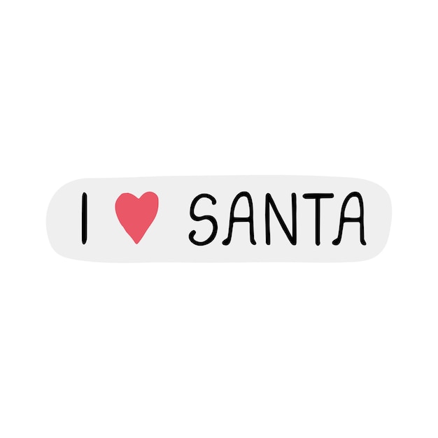 그림 손으로 그린 글자 I Love Santa 다채로운 타이포그래피 디자인을 스칸디나비아 스타일로