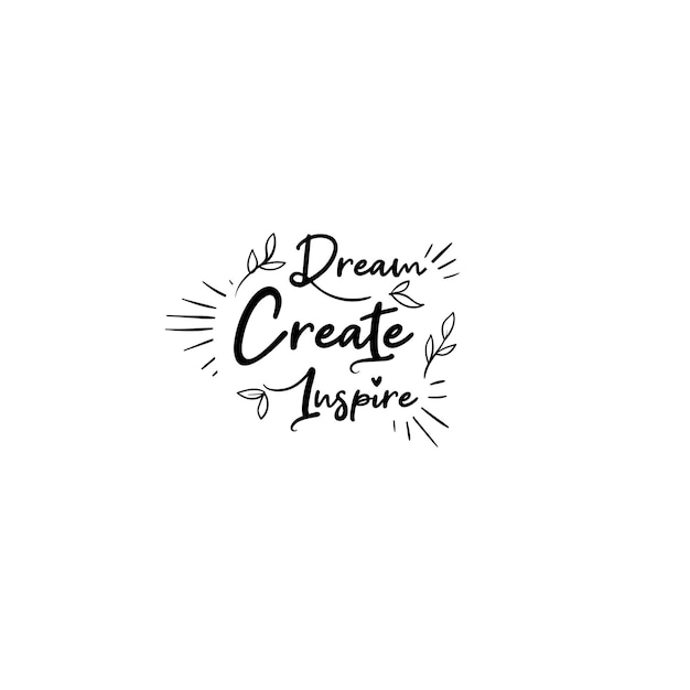 ベクトルのレタリングのイラスト Dream Create Inspire