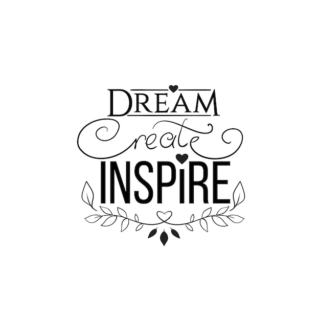 illustration of lettering in vector Dream Create Inspire