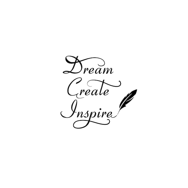 illustration of lettering in vector Dream Create Inspire