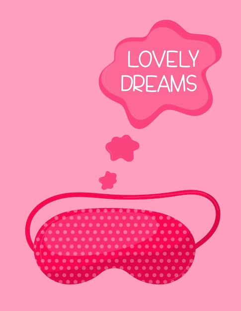 Illustration of a sleep mask Inscription Lovely dreams Mask for sleeping ute design for cards