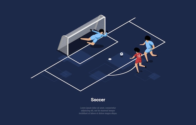 Illustration Of Soccer Players. Isometric Composition In Cartoon 3D Style With Three Male Characters Playing Game.