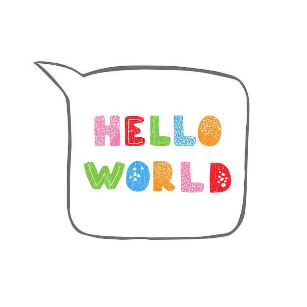 Vector illustration with handdrawn lettering hello world for tshirt print posters banners