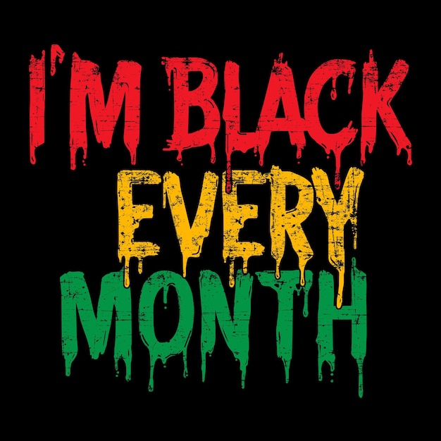 Вектор Иллюстрация дизайна футболки im black every month juneteenth