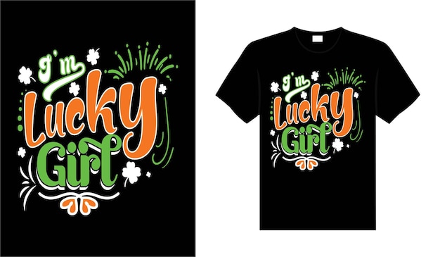 나는 운이 좋은 소녀 St Patricks Day 타이포그래피 다채로운 글자 Tshirt 디자인